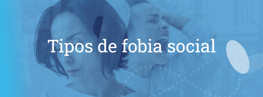 Tipos de fobia social